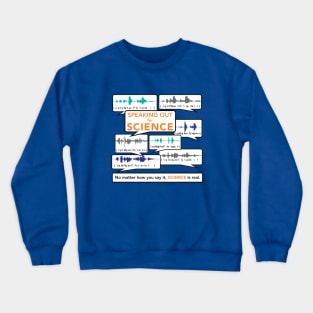 Speaking out for science: multi-speaker version Crewneck Sweatshirt